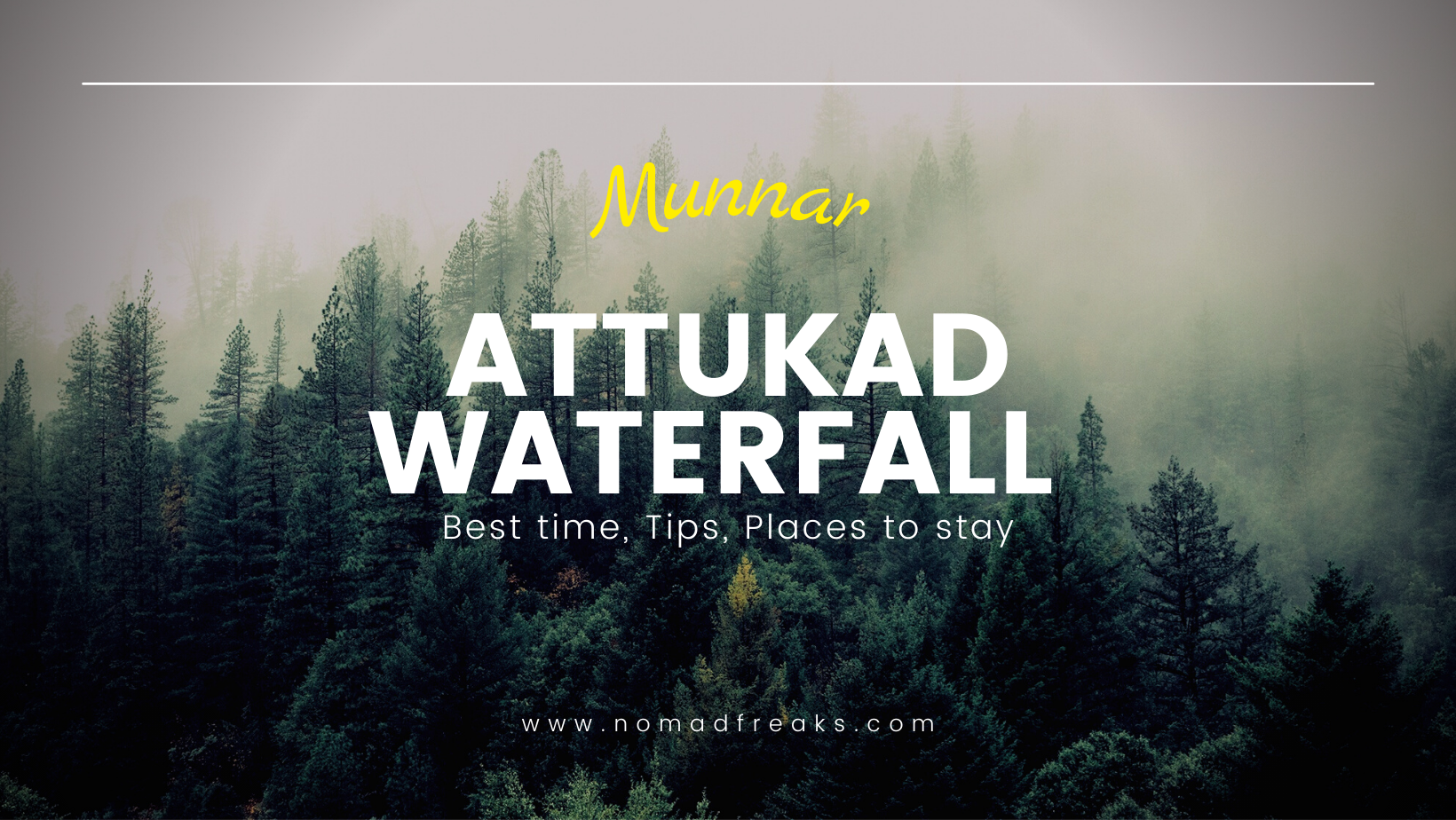 Attukad Waterfall Munnar - Best time, Tips, Places to stay