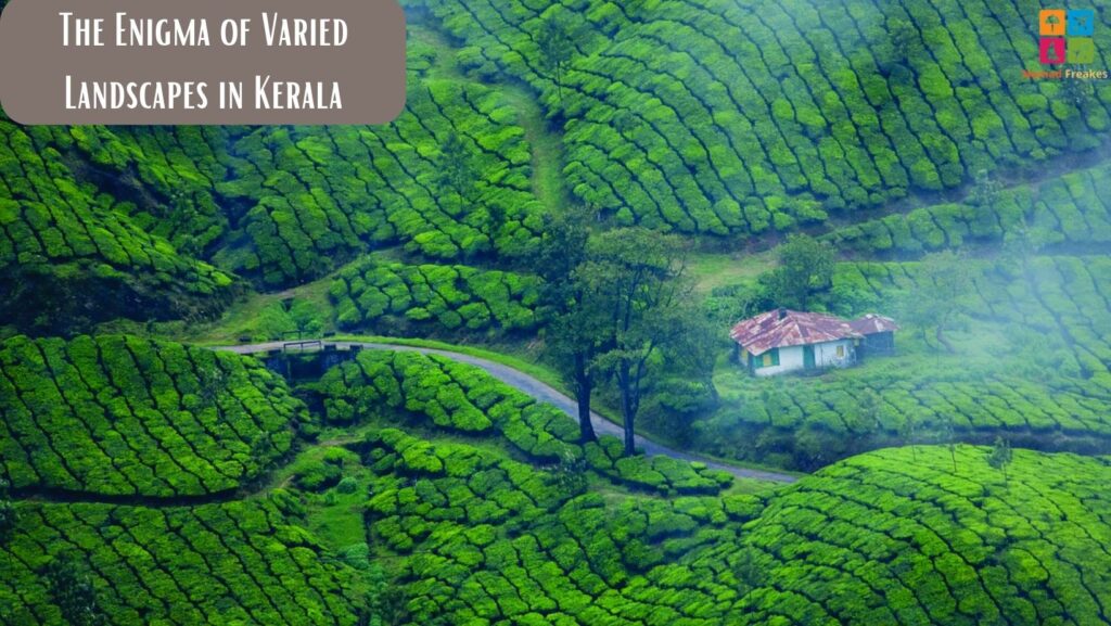 The Enigma of Varied Landscapes in Kerala