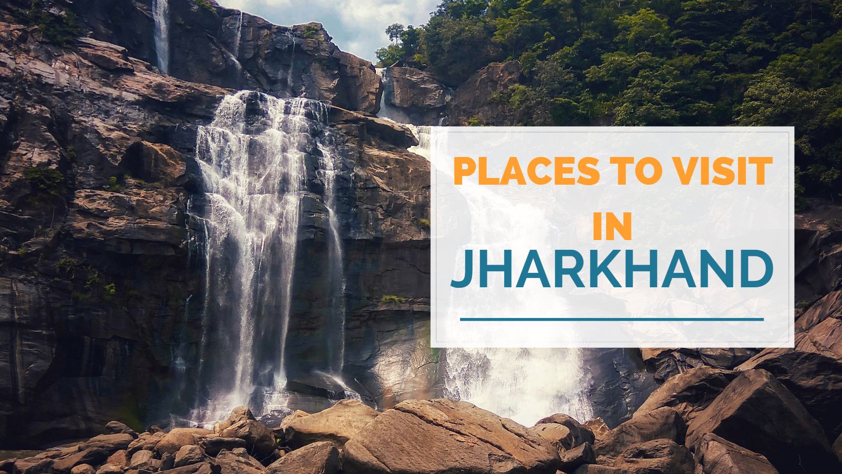 Places to Visit in Jharkhand